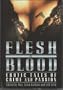 Flesh and Blood: Erotic Tales of Crime and Passion