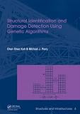 Structural Identification and Damage Detection using Genetic Algorithms (Structures & Infrastructures Series)