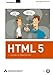 HTML 5: Leitfaden für Webentwickler