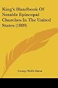 King's Handbook Of Notable Episcopal Churches In The United States (1889)