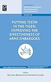 Putting teeth in the tiger : improving the effectiveness of arms embargoes