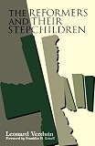 The Reformers and their Stepchildren