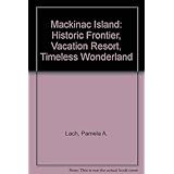 mackinac island historic frontier vacation resort timeless wonderland