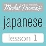 Michel Thomas Beginner Japanese, Lesson 1