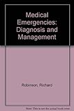 Medical emergencies : diagnosis and management