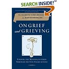 Click here to buy On Grief and Grieving: Finding the Meaning of Grief Through the Five Stages of Loss by  Elisabeth Kubler-Ross and David Kessler.