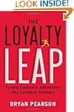 The Loyalty Leap: Turning Customer Information into Customer Intimacy