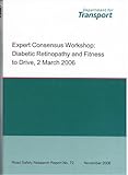 Expert consensus workshop : diabetic retinopathy and fitness to drive, 2 March 2006