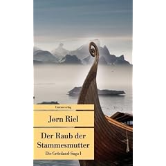 Die Gr�nland-Saga / Der Raub der Stammesmutter: Die Gr�nland-Saga 1
