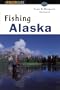 Fishing Alaska (Regional Fishing Series)