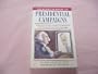 The World Almanac of Presidential Campaigns: All the Facts, Anecdotes, Scandals, and Mudslinging in the History of the Race for the White House