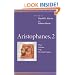 Aristophanes, 2: Wasps, Lysistrata, Frogs, The Sexual Congress (Penn Greek Drama Series) (v. 2)