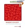 Where's Dildo?: And 99 Other Mind-Stimulating Puzzles