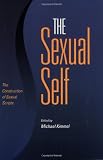 The Sexual Self: The Construction of Sexual Scripts