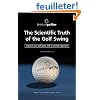 The Scientific Truth of the Golf Swing