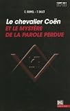 Le chevalier Coën et le mystère de la parole perdue