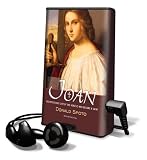 Joan: The Mysterious Life of the Heretic Who Became a Saint
