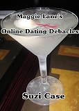 Maggie Lane's Online Dating Debacles