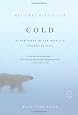 Cold: Adventures in the World`s Frozen Places