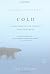 Cold: Adventures in the World's Frozen Places