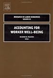 Accounting for Worker Well-Being, Volume 23 (Research in Labor Economics)