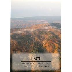 Haiti:  Mountainous Country, Mountainous Challenges