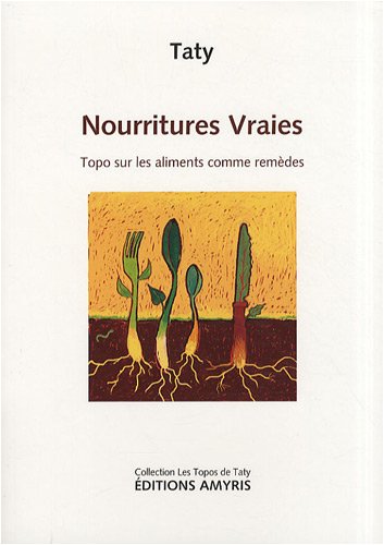 Nourritures vraies : Topo sur les aliments comme remèdes