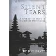 Silent Tears: A Journey of Hope in a Chinese Orphanage