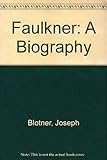 Faulkner : a biography