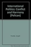 International politics : conflict and harmony