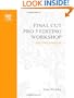 Final Cut Pro 3 Editing Workshop (2nd Edition)
