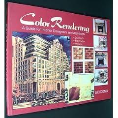 Color Rendering: A Guide for Interior Designers and Architects Edition: Reprint