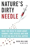 Natures Dirty Needle: What You Need to Know About Chronic Lyme Disease and How to Find the Help to Feel Better 41hXEoP391L. SL160 Natures Dirty Needle: What You Need to Know About Chronic Lyme Disease and How to Find the Help to Feel Better