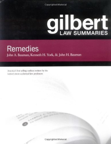 Gilbert Law Summaries: Remedies by John A. Bauman Published by West 11th (eleventh) edition (2003) Paperback