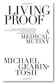 Living Proof: A Medical Mutiny