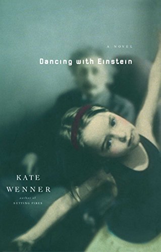 Dancing With Einstein: A Novel