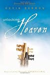 Unlocking Heaven: Keys to Living Naturally Supernatural