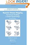 Bayesian Disease Mapping: Hierarchica...