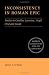 Inconsistency in Roman Epic: Studies in Catullus, Lucretius, Vergil, Ovid and Lucan (Roman Literature and its Contexts)