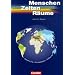 Menschen Zeiten R�ume - Atlanten - Regionalausgaben: Unsere Welt, Menschen, Zeiten, R�ume, Atlas f�r Bayern: Geschichte, Sozialkunde, Erdkunde
