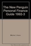 The new Penguin guide to personal finance : 1992-3 edition : make your money work for you
