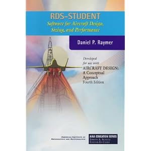 RDS-Student: Software for Aircraft Design, Sizing, And Performance (AIAA Education) (Aiaa Education Series)