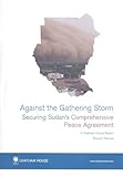 Against the gathering storm : securing Sudan's comprehensive peace agreement