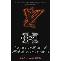 H.I.V.E.: Higher Institute of Villainous Education (Hive)