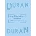 Duran Duran - Sing Blue Silver [DVD] [1984] [NTSC]