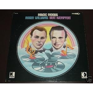 Magic Moods by Roger Williams and Bert Kaempfert (Vinyl)