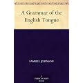 A Grammar of the English Tongue