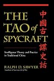 The Tao Of Spycraft: Intelligence Theory And Practice In Traditional China