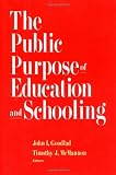 The Public Purpose of Education and Schooling (Jossey-Bass Education Series)
