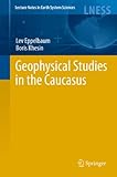 Geophysical studies in the Caucasus